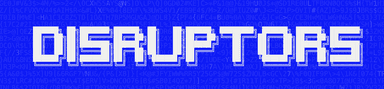 Disruptors
